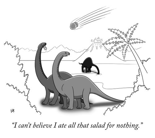 "I can't believe I ate all that salad for nothing."