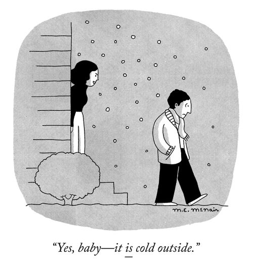 "Yes, baby---it IS cold outside."