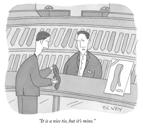 "It is a nice tie, but it's mine."