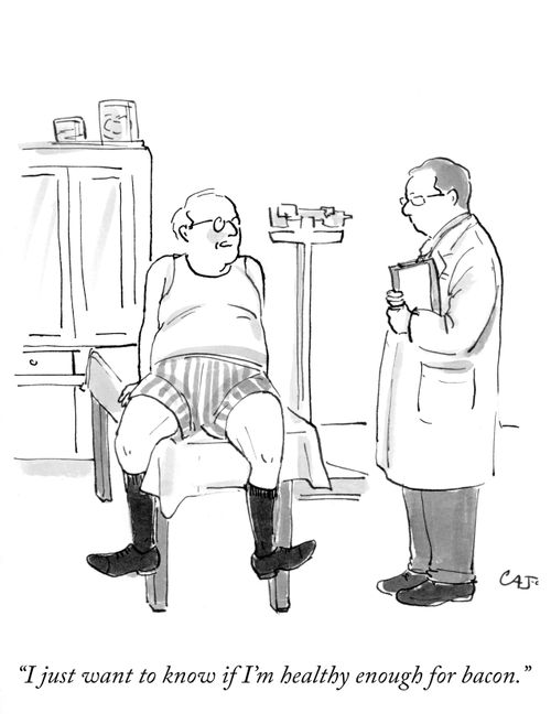 "I just want to know if I'm healthy enough for bacon?"