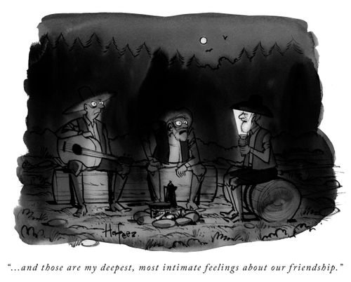 "...and those are my deepest, most intimate feelings about our friendship."