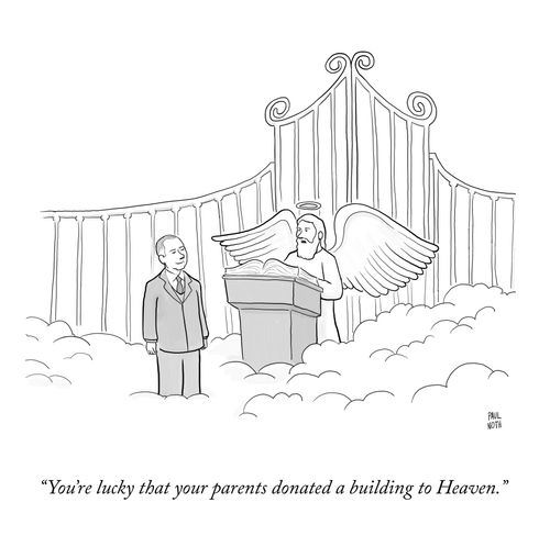 "You're lucky that your parents donated a building to Heaven."
