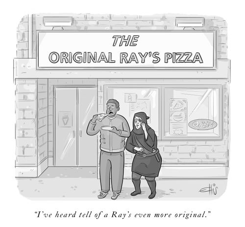 "I've heard tell of a Ray's even more original."