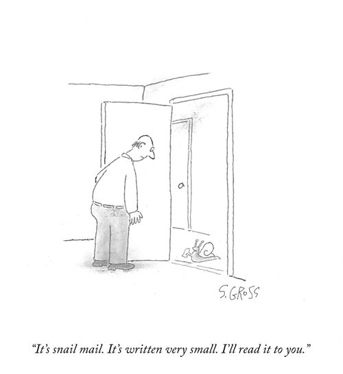 "It's snail mail. It's written very small I'll read it to you."