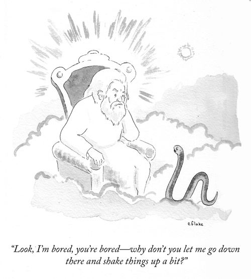 "Look, I'm bored, you're bored – why don't you let me go down there and shake things up a bit?"