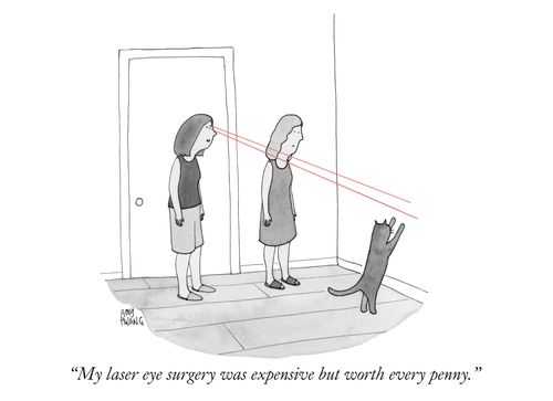 "My laser eye surgery was expensive but worth every penny."