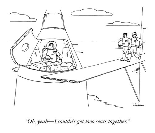 "Oh, yeah – I couldn't get two seats together."