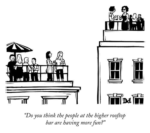 "Do you think the people at the higher rooftop bar are having more fun?"