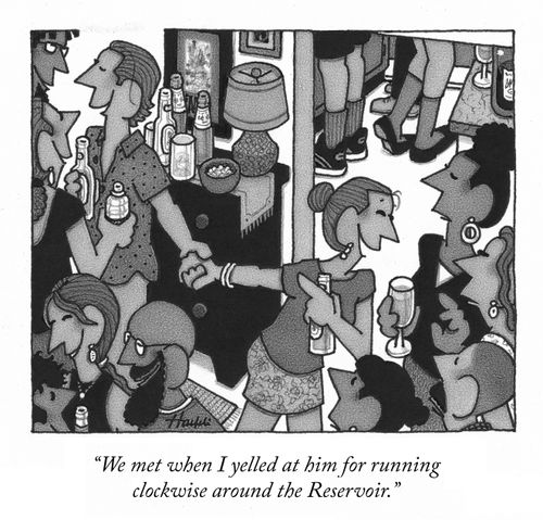 "We met when I yelled at him for running clockwise around the Reservoir."