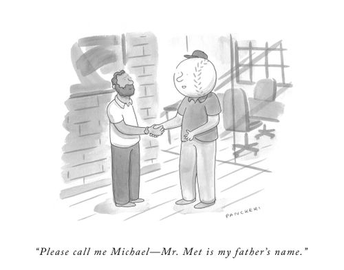 "Please call me Michael – Mr. Met is my father's name."