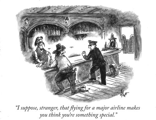 "I suppose, stranger, that flying for a major airline makes you think you're something special."
