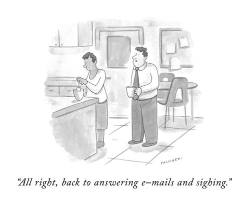 "All right, back to answering e-mails and sighing."
