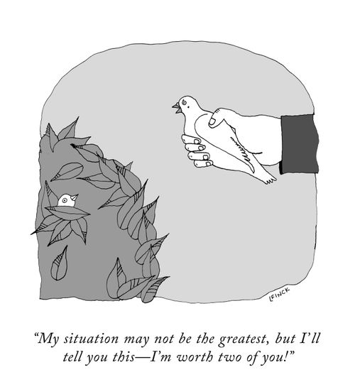 "My situation may not be the greatest, but I'll tell you this - I'm worth two of you!"