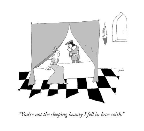 "You're not the sleeping beauty I fell in love with."