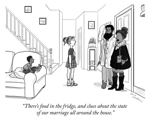 "There's food in the fridge, and clues about the state of our marriage all around the house."