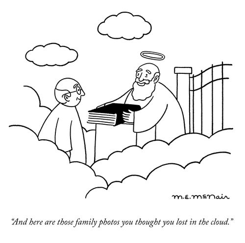 "And here are those family photos you thought you lost in the cloud."
