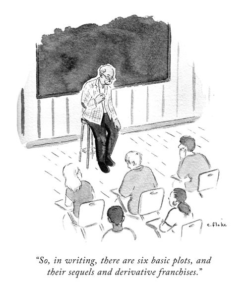 "So, in writing, there are six basic plots, and their sequels and derivative franchises."