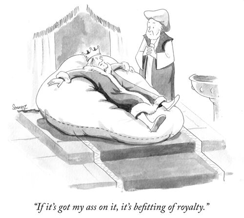 "If it's got my ass on it, it's befitting of royalty."