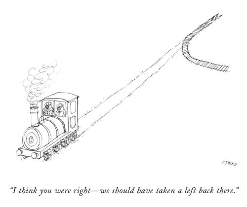 "I think you were right---we should have taken a left back there."