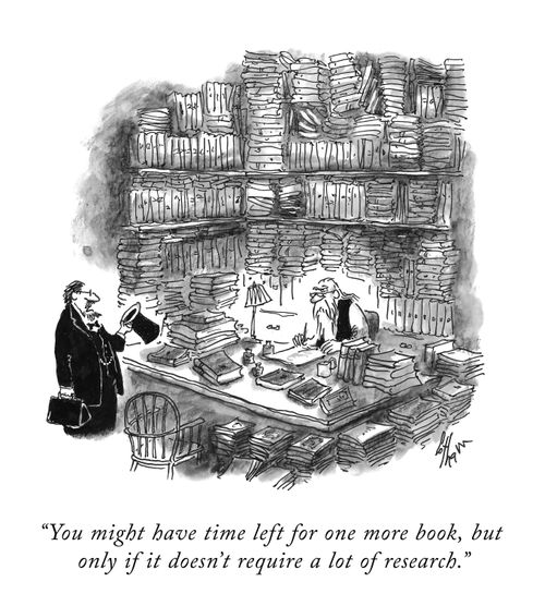 "You might have time left for one more book, but only if it doesn't require and lot of research."