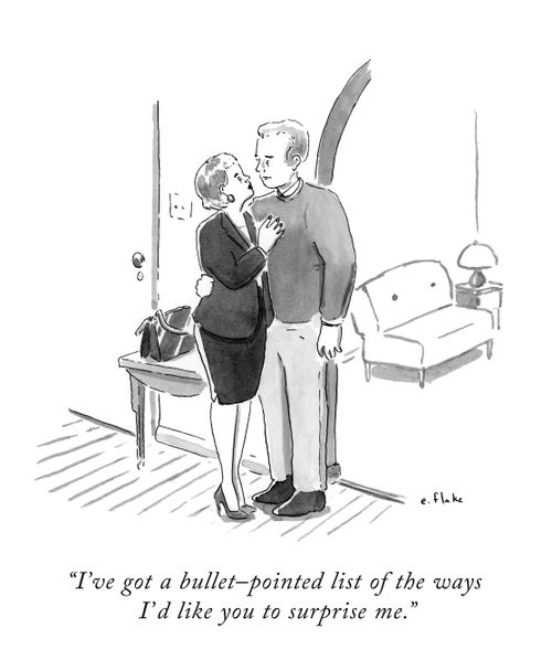 "I've got a bullet-pointed list of the ways I'd like you to surprise me."