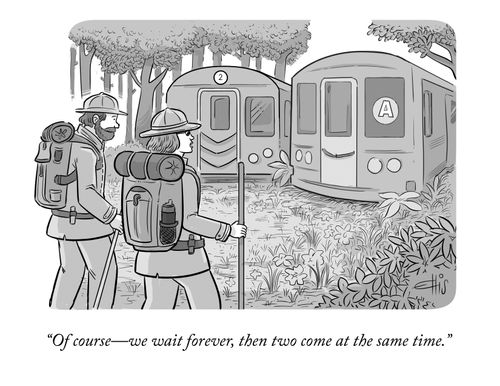 "Of course - we wait forever, then come at the same time,"