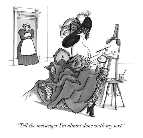 "Tell the messenger I'm almost done with my sext."