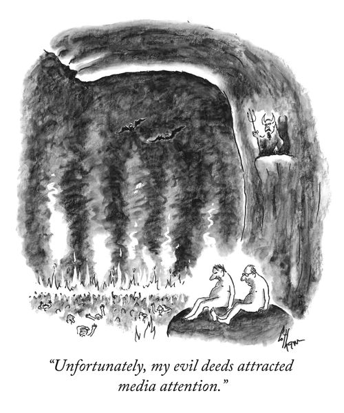 "Unfortunately, my evil deeds attracted media attention."