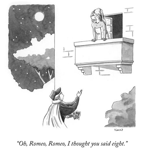 "Oh, Romeo, Romeo, I thought you said eight."
