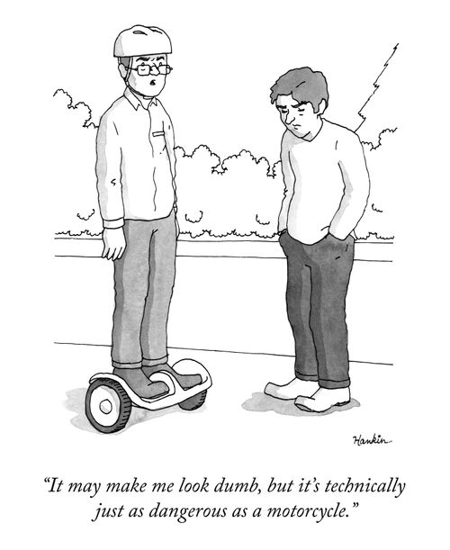 "It may make me look dumb, but it's technically just as dangerous as a motorcycle."
