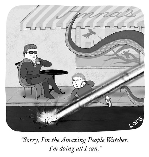  "Sorry, I'm the Amazing People Watcher. I'm going all I can."