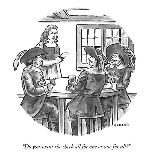 "Do you want the check all for one or one for all?"