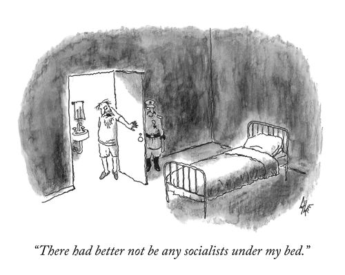 "There had better not be any socialist under my bed."