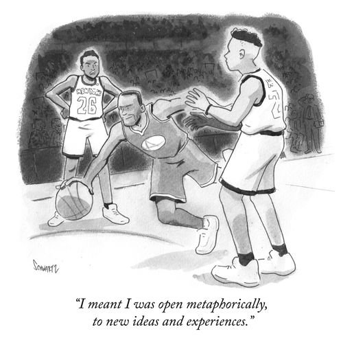 "I meant I was open metaphorically, to new ideas and experiences."