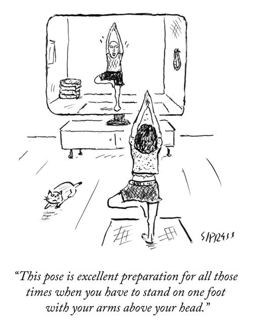 "This pose is excellent preparation for all those times when you have to stand on one foot with your arms above your head."
