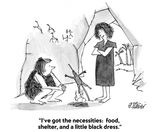 "I've got the necessities: food, shelter, and a little black dress."