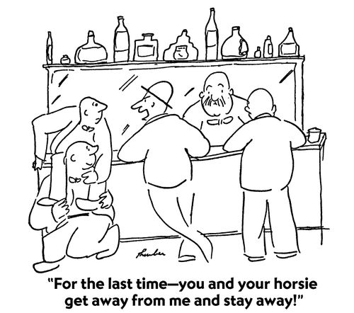 "For the last time - you and your horsie get away from me and stay away!"