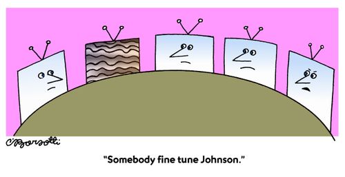 "Somebody fine tune Johnson."