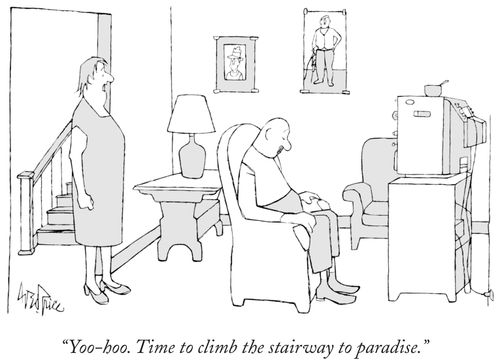 "Yoo-hoo. Time to climb the stairway to paradise."