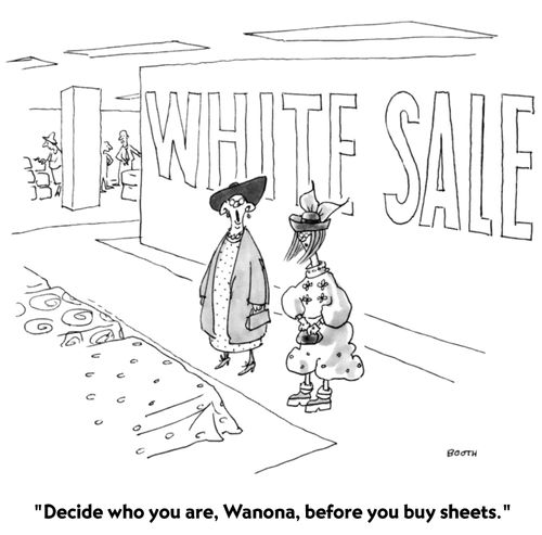 "Decide who you are, Wanona, before you buy sheets."