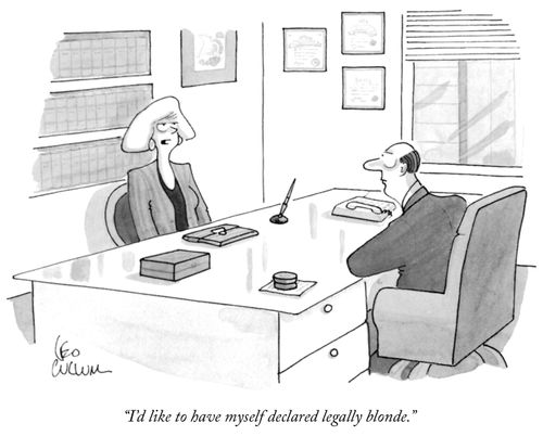 "I'd like to have myself declared legally blonde."