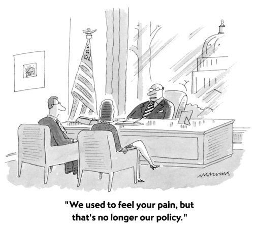 "We used to feel your pain, but that's no longer our policy."