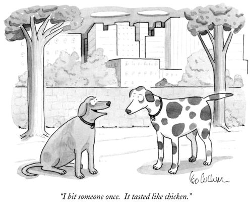 "I bit someone once. It tasted like chicken."