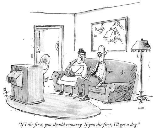 "If I die first, you should remarry. If you die first, I'll get a dog."