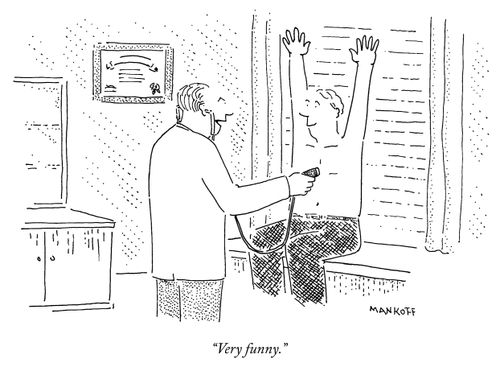 "Very funny."