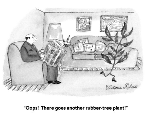 "Oops! There goes another rubber-tree plant!"