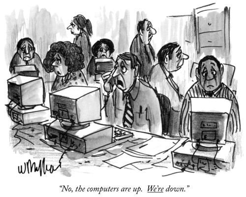 "No, the computers are up. We're down."