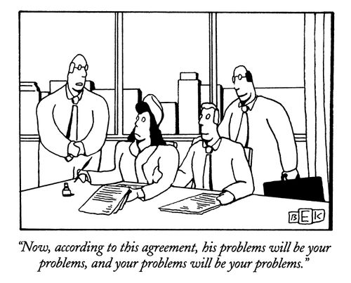 "Now, according to this agreement, his problems will be your problems, and your problems will be your problems."