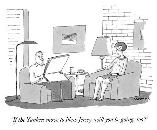 "If the Yankees move to New Jersey, will you be going, too?"