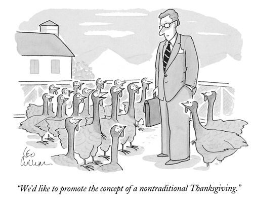 "We'd like to promote the concept of a nontraditional Thanksgiving."